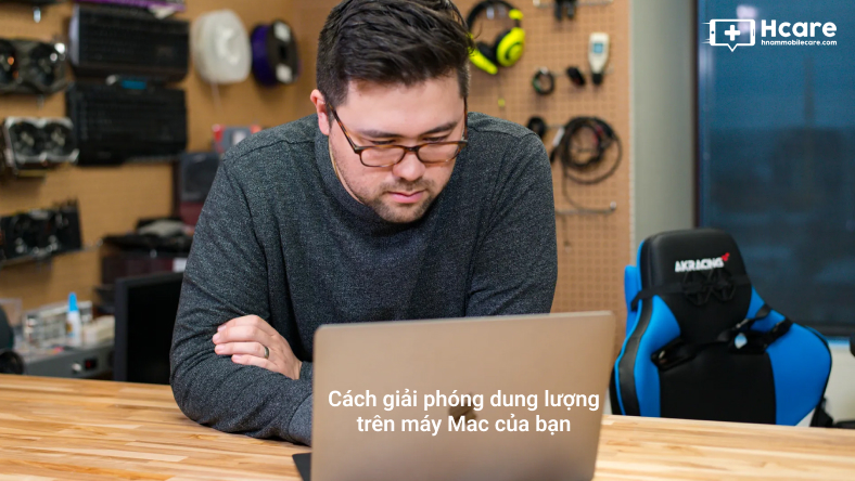 Cách giải phóng dung lượng trên máy Mac của bạn
