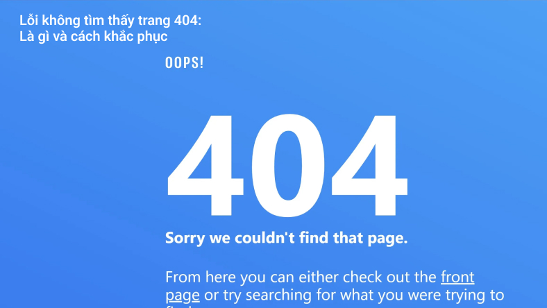 Lỗi không tìm thấy trang 404: Là gì và cách khắc phục