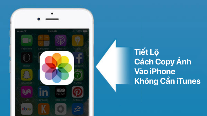 cách copy ảnh vào iPhone không cần iTunes