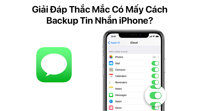 Giải đáp thắc mắc có mấy cách backup tin nhắn iPhone?