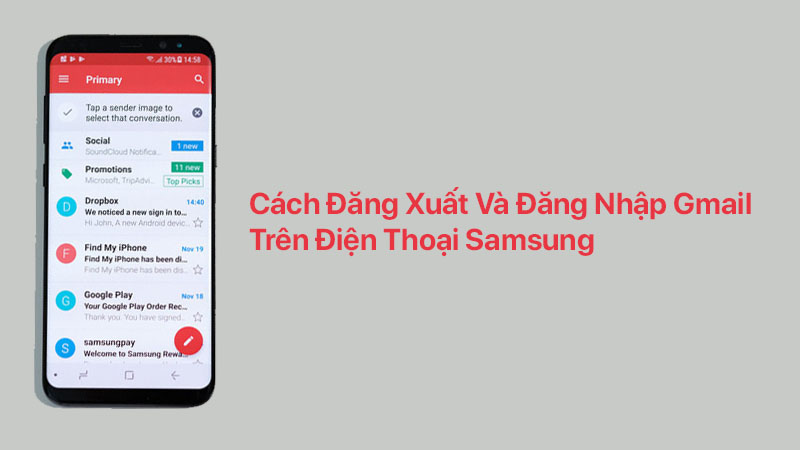 Cách đăng xuất và đăng nhập Gmail trên điện thoại Samsung