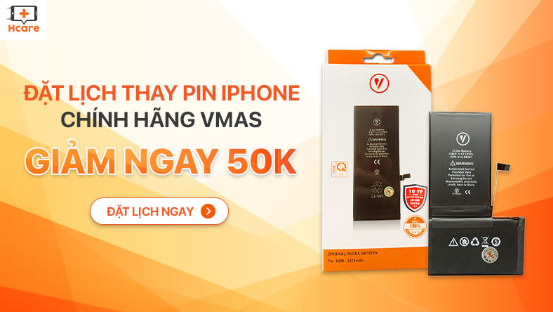 Đặt lịch thay pin iPhone chính hãng Vmas - Giảm giá sốc tại Hcare