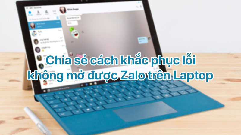 cách khắc phục lỗi không mở được Zalo trên Laptop