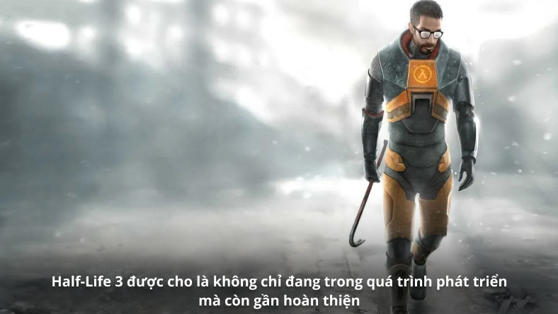 Half-Life 3 được cho là không chỉ đang trong quá trình phát triển mà còn gần hoàn thiện