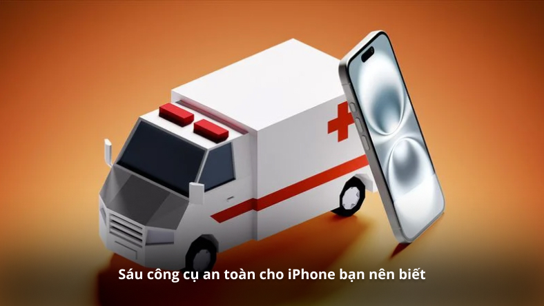 Sáu công cụ an toàn cho iPhone bạn nên biết