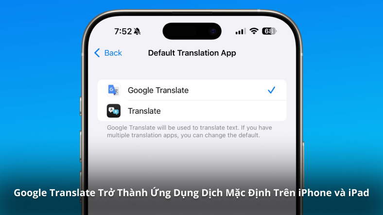 Google Translate Trở Thành Ứng Dụng Dịch Mặc Định Trên iPhone và iPad
