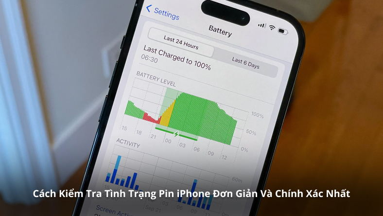 Cách Kiểm Tra Tình Trạng Pin iPhone Đơn Giản Và Chính Xác Nhất