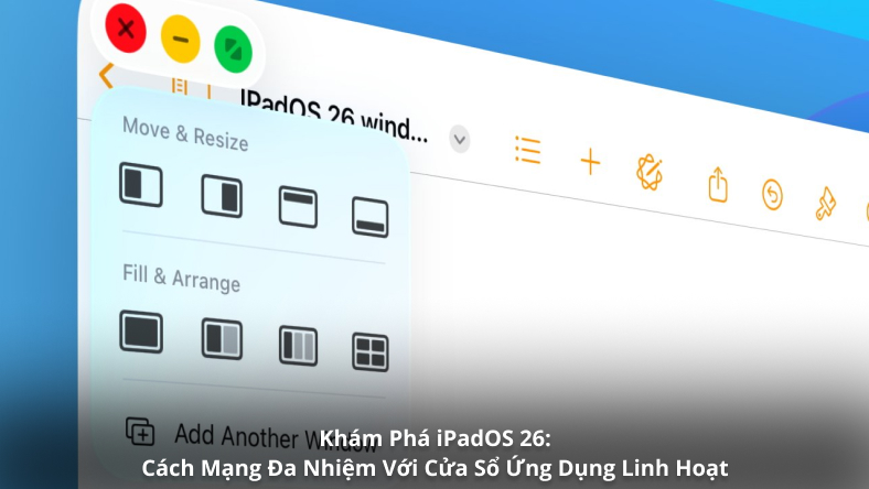Khám Phá iPadOS 26: Cách Mạng Đa Nhiệm Với Cửa Sổ Ứng Dụng Linh Hoạt
