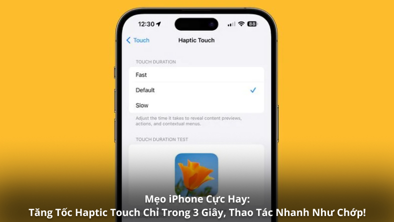 Mẹo iPhone Cực Hay: Tăng Tốc Haptic Touch Chỉ Trong 3 Giây, Thao Tác Nhanh Như Chớp!