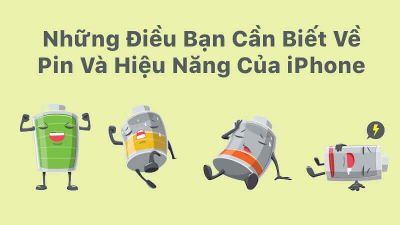 Những điều bạn cần biết về pin và hiệu năng của iPhone