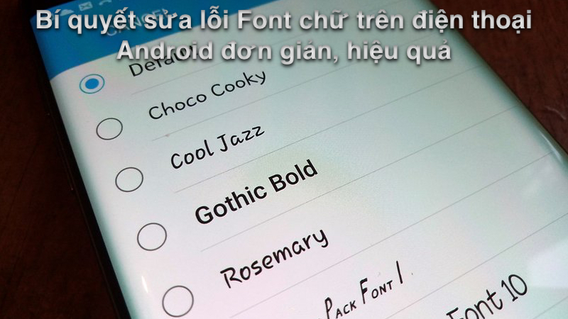 Các bạn đang sử dụng điện thoại Android và đang gặp phải vấn đề về font chữ? Đừng lo lắng, các cách sửa lỗi font chữ trên điện thoại Android mới nhất sẽ giúp bạn khắc phục vấn đề đó một cách dễ dàng và nhanh chóng. Hãy tạo ra những thông điệp và hình ảnh đẹp trên điện thoại của bạn chỉ bằng việc sửa lỗi font chữ.