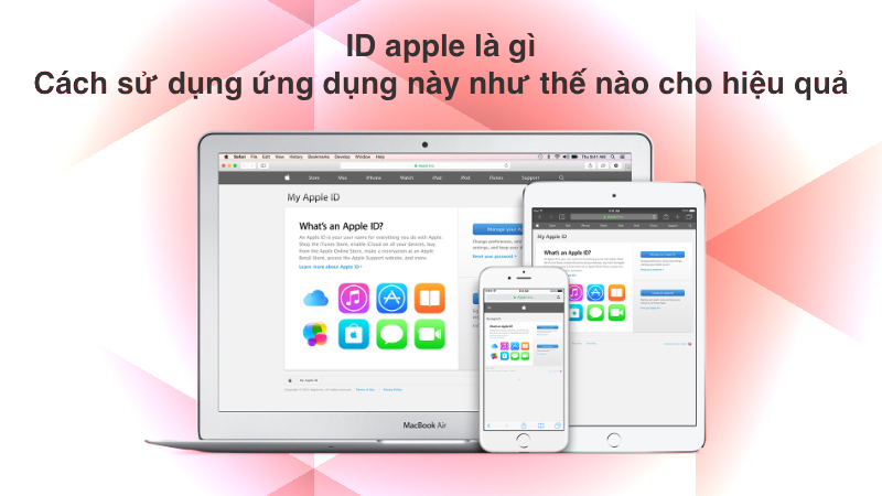 ID apple là gì? Cách sử dụng ứng dụng này như thế nào cho hiệu quả