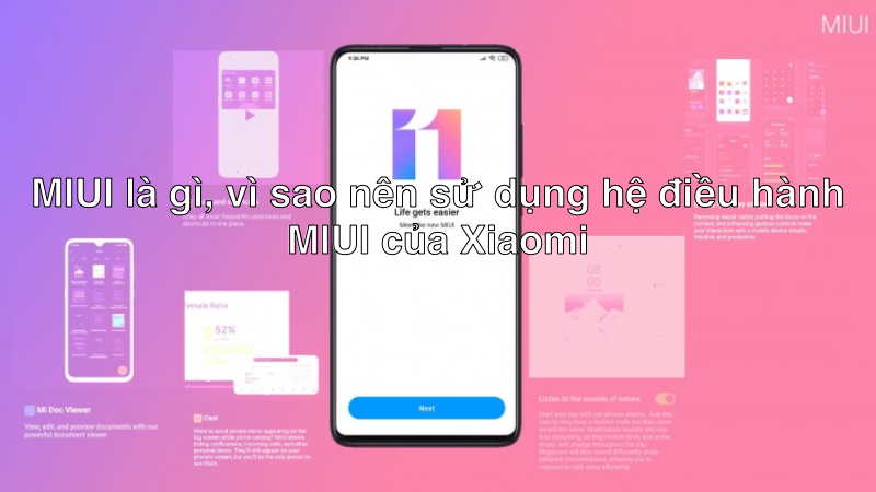MIUI là gì? Vì sao nên sử dụng hệ điều hành MIUI của Xiaomi?