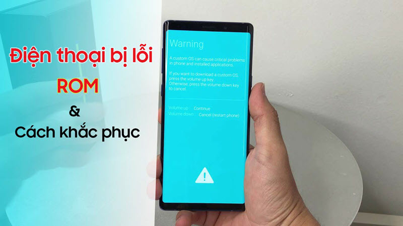 Những dấu hiệu điện thoại lỗi ROM thường gặp nhất