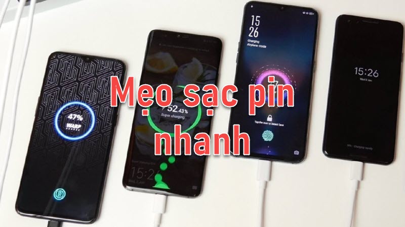 Một số mẹo sạc pin điện thoại nhanh bạn nên áp dụng