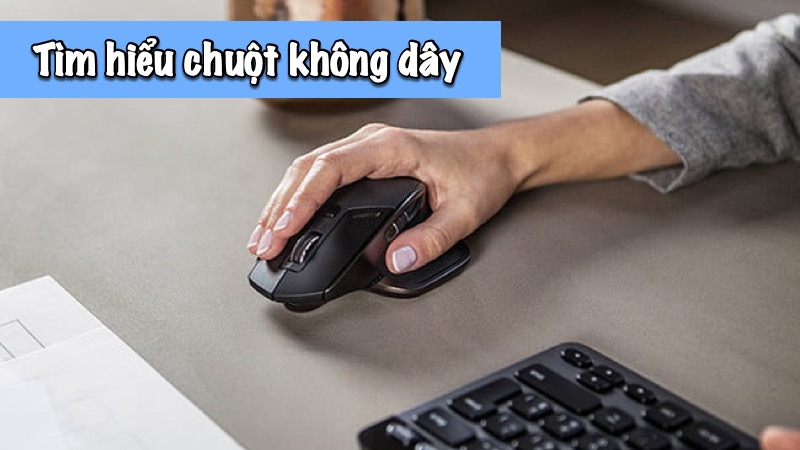 Tìm hiểu chuột không dây có ưu nhược điểm gì