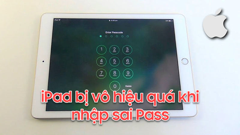 Hướng dẫn cách mở iPad bị vô hiệu hóa khi nhập sai pass