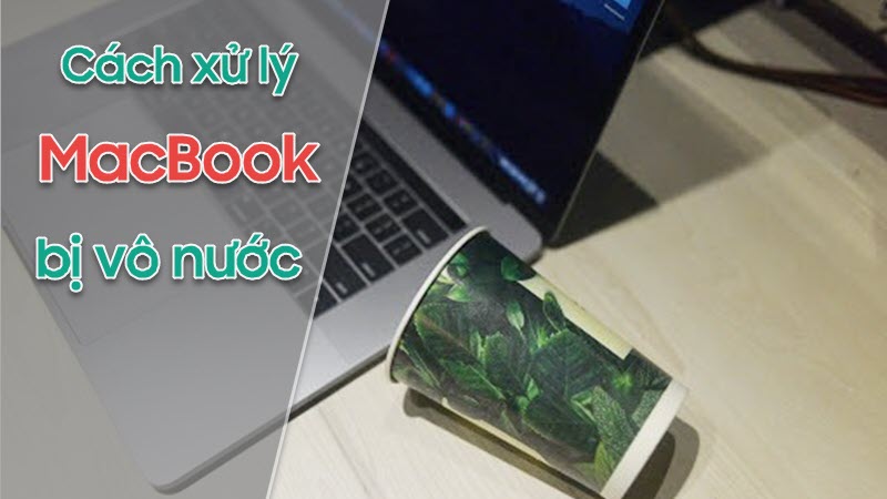 Giải quyết thắc mắc Macbook bị vô nước phải làm sao cùng Hcare