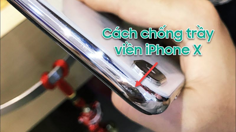 Tìm hiểu cách chống trầy viền iPhone X đơn giản nhất