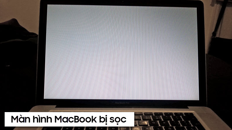 Nguyên nhân và cách khắc phục màn hình macbook bị sọc