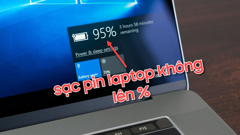 Xử lý sự cố sạc pin Laptop không lên phần trăm