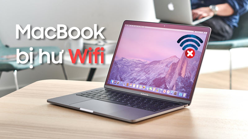 Giải đáp: Macbook bị lỗi Wifi làm sao để xử lý triệt để?