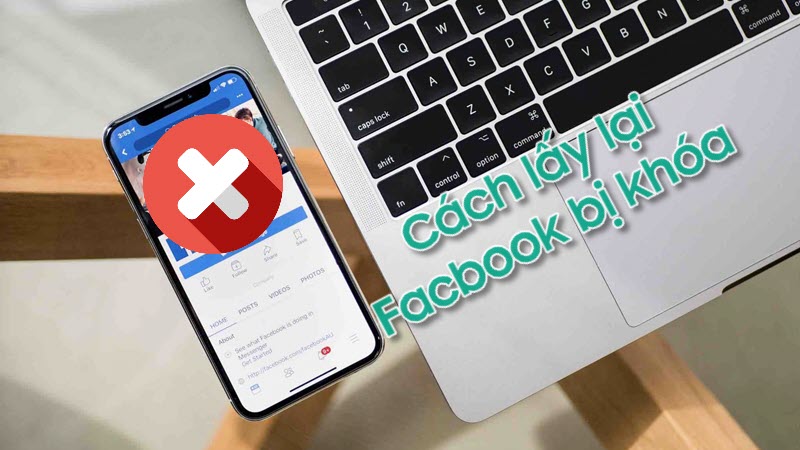 Cách lấy lại facebook bị khóa bằng điện thoại nhanh chóng