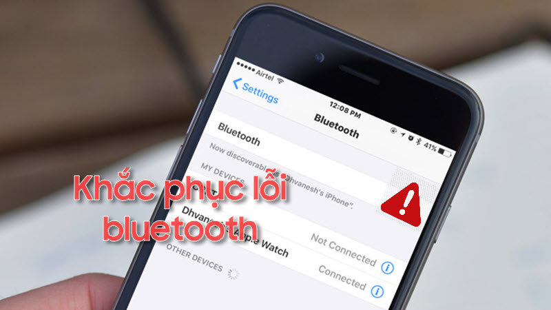 Điện thoại bị lỗi bluetooth và những cách khắc phục sự cố
