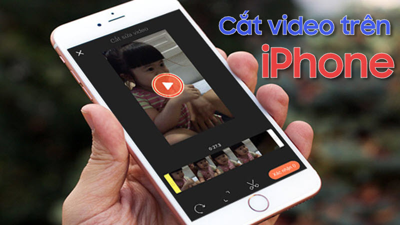 Các cách cắt video trên iPhone hữu ích dành cho bạn