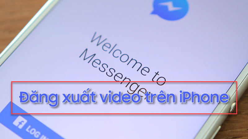 Cách đăng xuất Messenger trên điện thoại và máy tính
