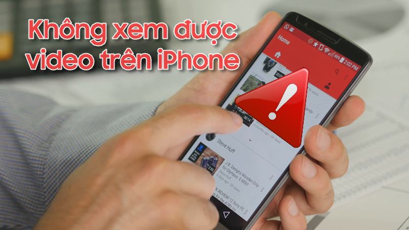 Cách sửa lỗi không xem được video trên iPhone hữu hiệu nhất