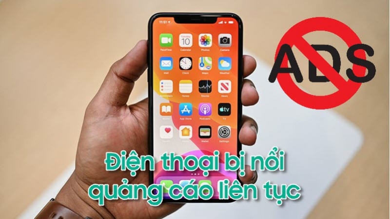 Điện thoại bị nổi quảng cáo liên tục nên khắc phục thế nào
