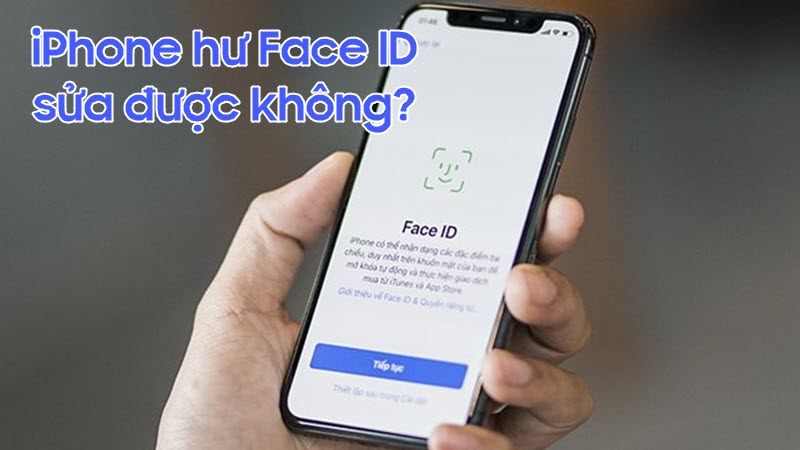 iPhone bị mất Face iD có sửa được không?