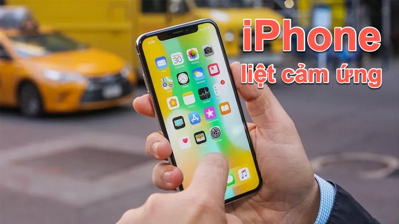 iPhone bị liệt cảm ứng và cách khắc phục