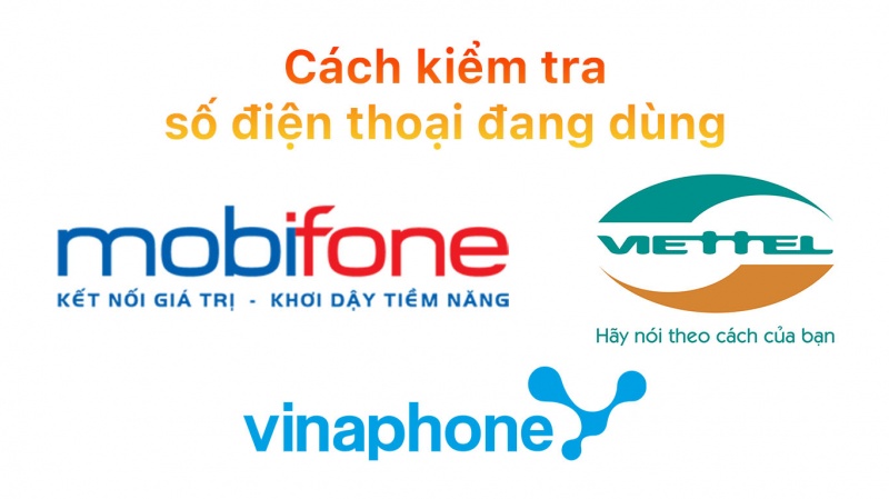 Mẹo nhỏ về cách kiểm tra số điện thoại đang dùng đơn giản nhất