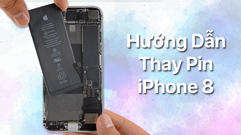 Hướng dẫn thay pin iPhone 8 khi bị phù pin