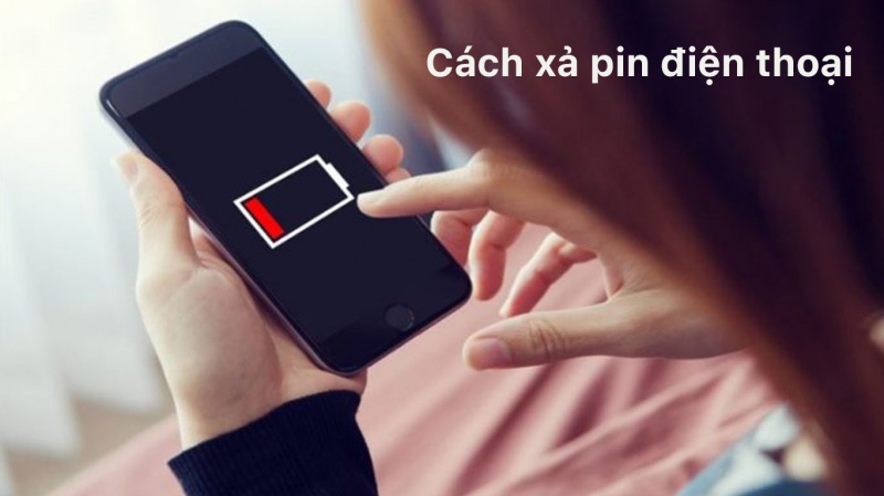 Hướng dẫn cách xả pin điện thoại cực nhanh chỉ trong 2 phút