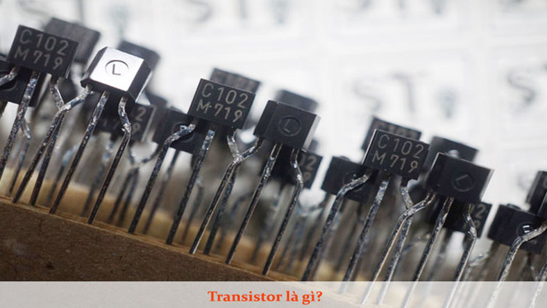 Nguyên lý hoạt động của linh kiện transistor là gì