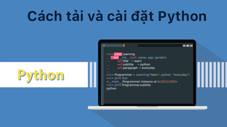 Hướng dẫn cách tải và cài đặt Python