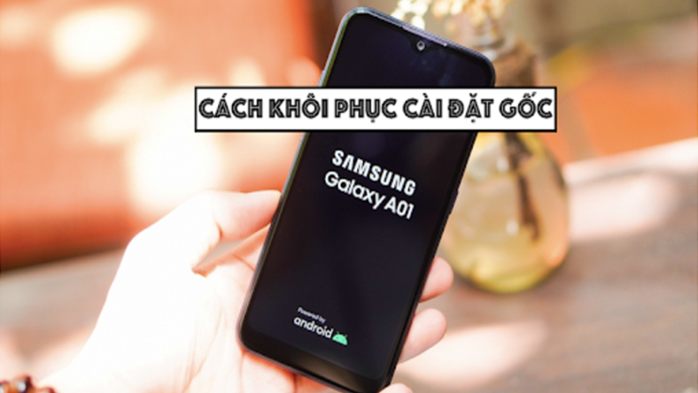 Tìm hiểu cách khôi phục cài đặt gốc Samsung