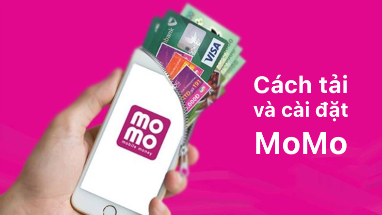 Hướng dẫn cách tải và cài đặt Momo cực kỳ đơn giản