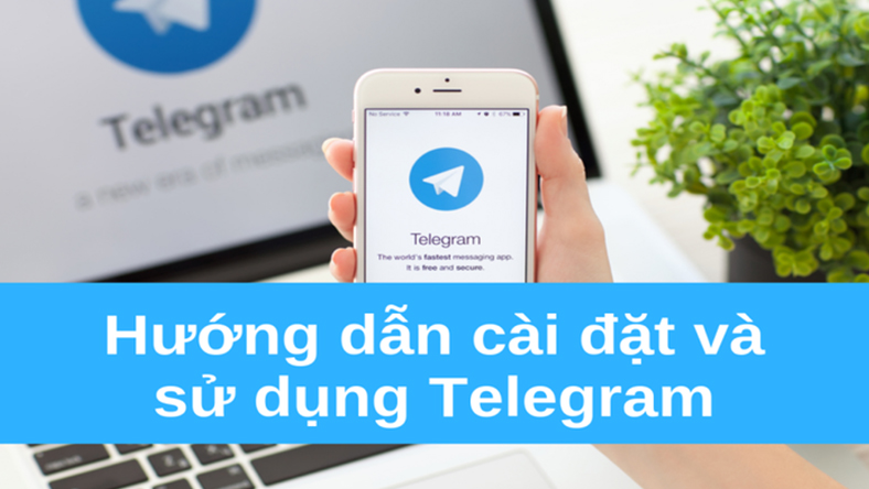Hướng dẫn cách tải và cài đặt Telegram chi tiết nhất