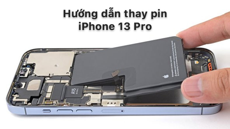 Hướng dẫn thay pin iPhone 13 Pro