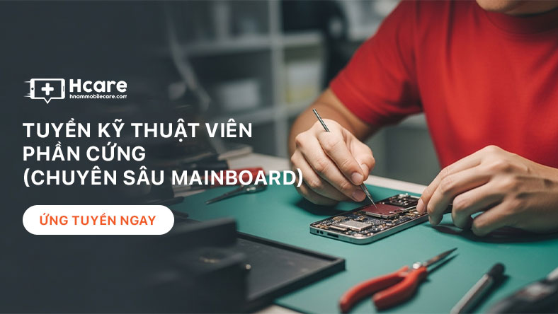 Hcare Tuyển KTV sửa chữa Main