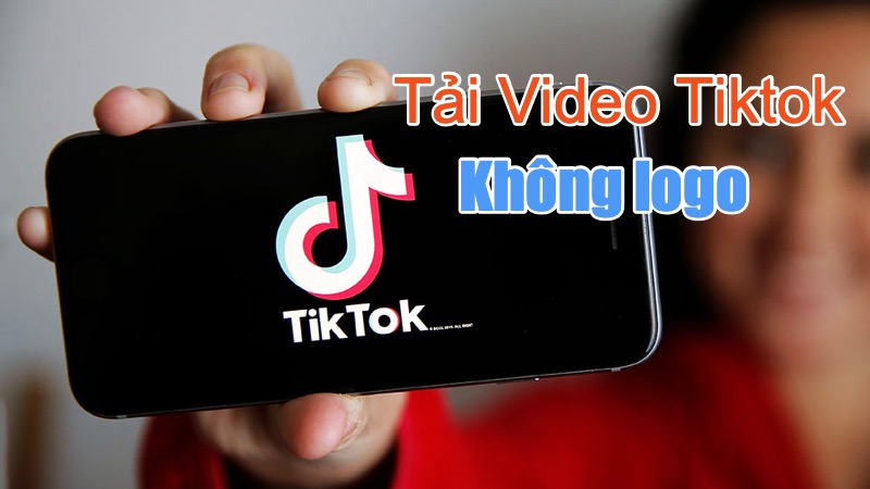 Hướng dẫn cách tải xuống video trên Tik Tok về điện thoại mà không có logo