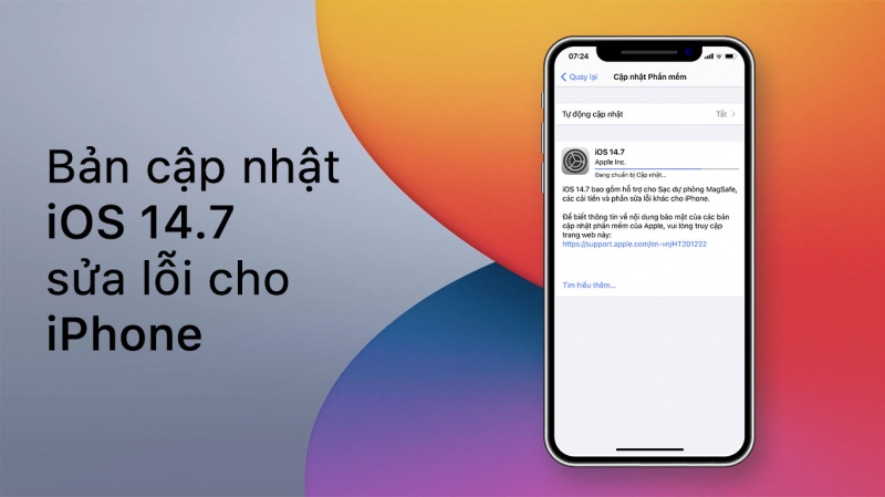iOS 14.7 bao gồm các cải tiến và phần sửa lỗi sau cho iPhone: