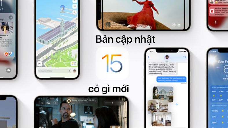 iOS 15, iPadOS 15 và watchOS 8 đã được ra mắt
