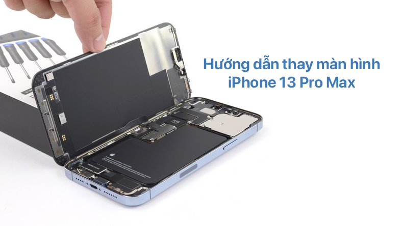 Hướng dẫn thay màn hình iPhone 13 Pro Max