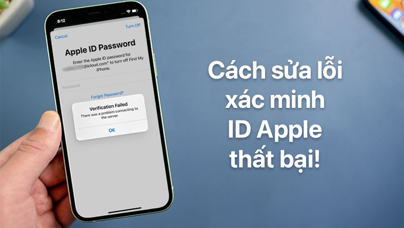 Cách sửa lỗi xác minh ID Apple thất bại!