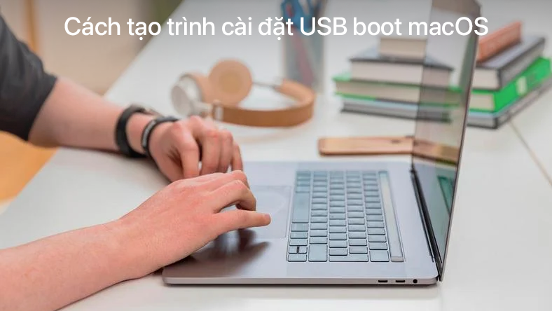 Cách tạo trình cài đặt USB boot macOS